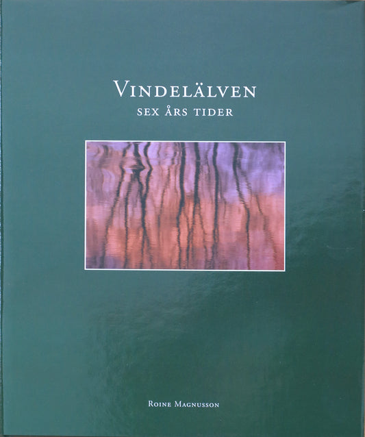 Vindelälven - sex års tider